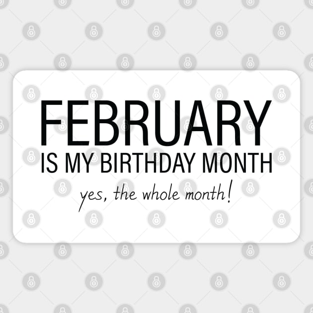 February My Birthday Month, February Birthday Shirt, Birthday Gift Unisex, Aquarius and Pisces Birthday, Girl and Boy Gift, February Lady and Gentleman Gift, Women and Men Gift Magnet by Inspirit Designs